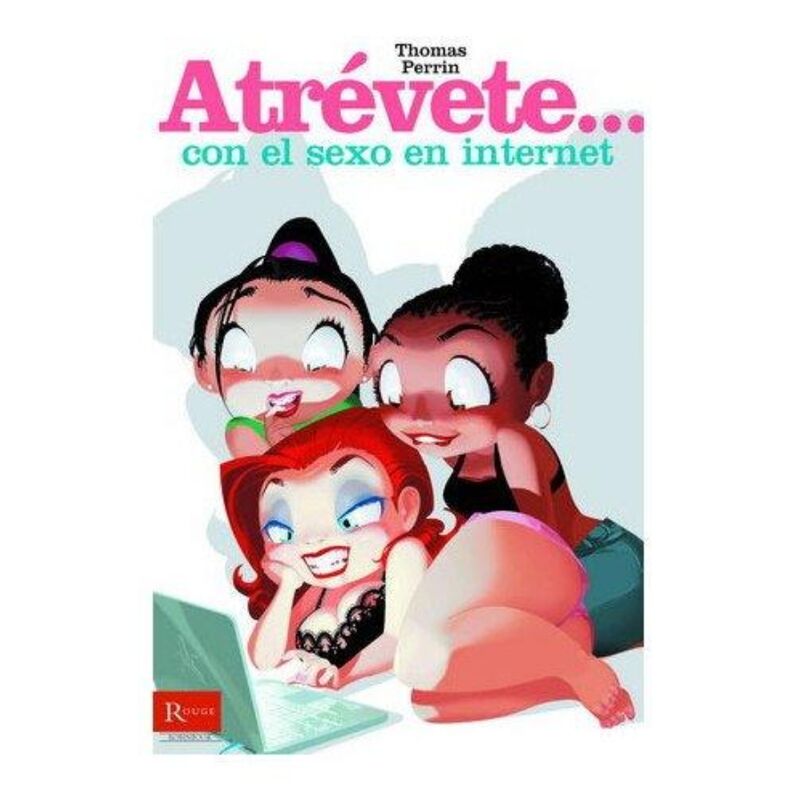 Libro Atrévete con el Sexo en Internet